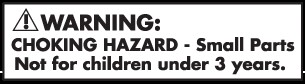 Choking Hazard, Not for ages under 3. 